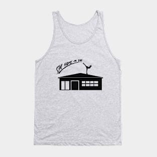 stay home Tank Top